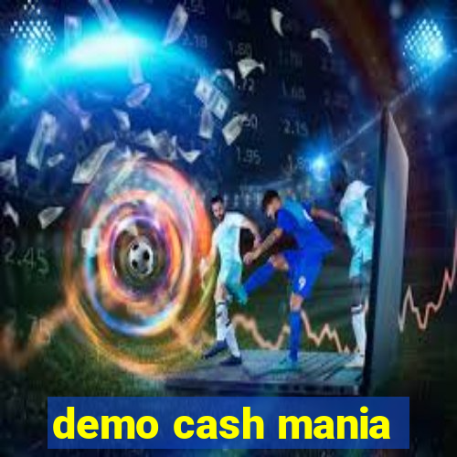 demo cash mania